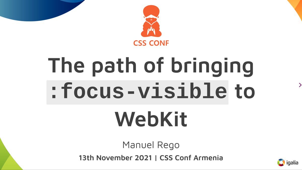 First slide of my talk for CSS Conf Armenia with the tittle "The path of bringing :focus-visible to WebKit" and some basic info like tomorrow's date and my name